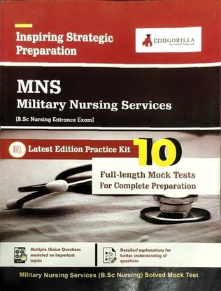MNS - Military Nursing Services B.Sc Nursing Entrance Exam - 10 Mock Tests With Free Access To Online Tests