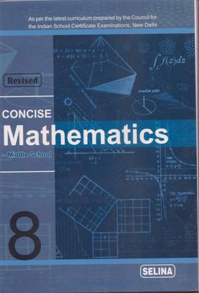 Concise Mathematics - Middli School For Class -8 By R. K. Bansal