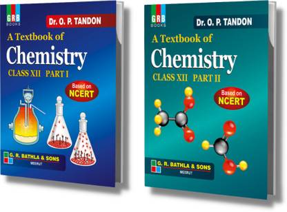 A Textbook Of Chemistry For Class XII (Part 1 & Part 2). UP Board (Based On NCERT)