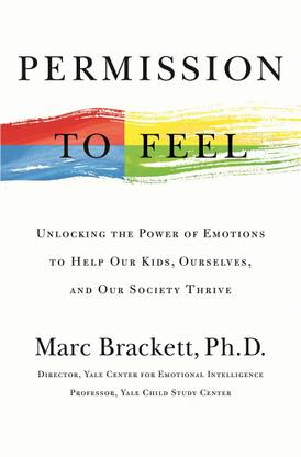 Marc Brackett : Permission To Feel