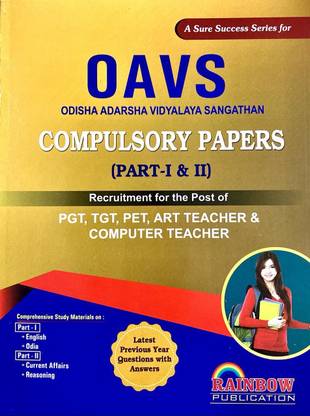 OAVS Odisha Adarsha Vidyalaya Sangathan COMPULSORY PAPERS Recruitment For The Post Of PGT, TGT, Computer Teacher & PET By Rainbow Group Of Writers