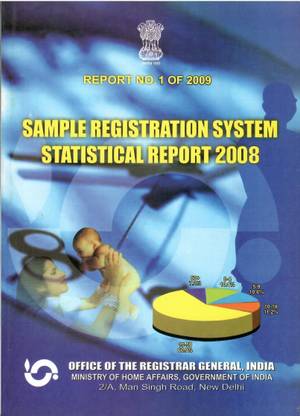 Sample Registration System Statistical Report 2008 - Report No. 1 Of 2009