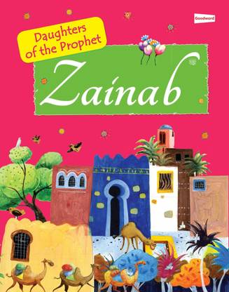 The Daughter Of The Prophet Muhammad (Zainab) For Children In English Language Indian Good Printed Quality