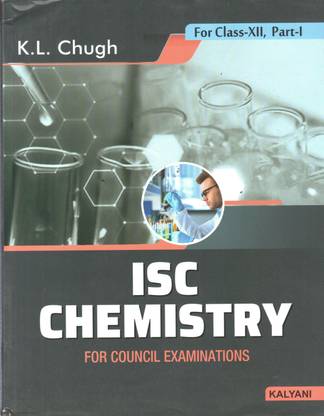 Isc Chemistry For Council Examinations For Class Xii Part I & Ii