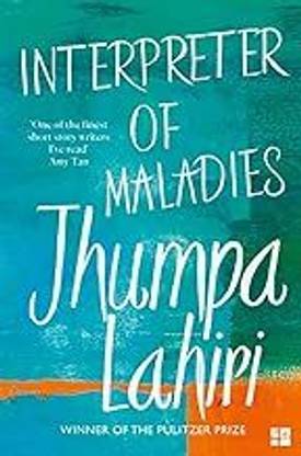 Interpreter Of Maladies: Stories Of Bengal, Boston And Beyond
