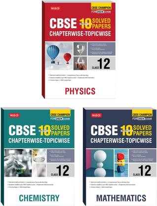 MTG CBSE 10 Years Chapterwise Topicwise Solved Papers & Question Bank Class 12 Physics, Chemistry, Mathematics (Set Of 3 Books) - CBSE Champion For 2024 Exam