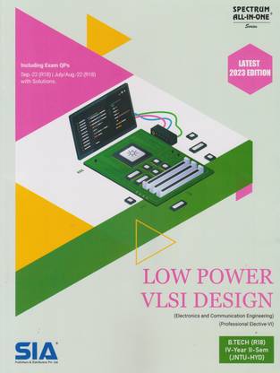 Low Power VLSI Design (Professional Elective-VI) B.Tech 	IV-Year II-Sem (R18) (Electronics And Communication Engineering) JNTU-Hyderabad Latest 2023 Edition