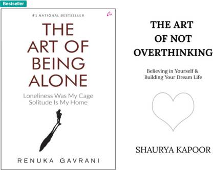 The Art Of Being Alone + The Art Of Not Overthinking F-Assured Bestseller Recommended For Believing In Yourself And Building Your Dream Life