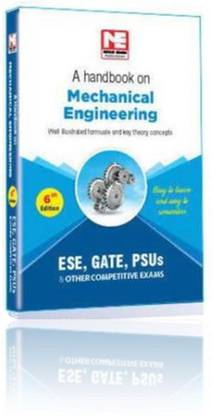 A Handbook On Mechanical Engineering 6th Edition ESE, GATE, PSUs And Other Competitive Exam