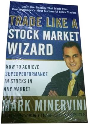 Jarvish Trade Like A Stock Market Wizard How To Achieve Super Performance In Stock In Any Market Paperback By Mark Minervini Latest Edition