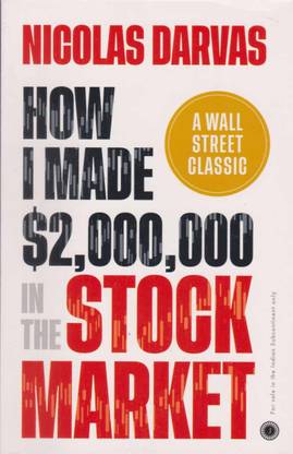 How I Made $2,000,000 In The Stock Market By Nicolas Darvas