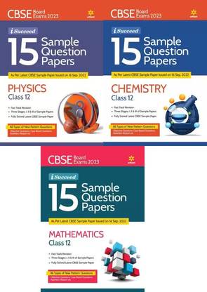 I-Succeed 15 Sample Question Papers Physics, CHEMISTRY, MATHEMATICS Class 12th FOR CBSE BOARD Exam 2023