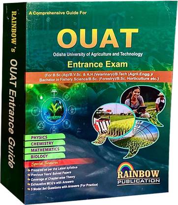 OUAT Entrance Exam 2023-24 (For B.Sc.(Ag) /B.V.Sc. & A.H. (Veterinary) B. Tech (Agril.Engg.) Bachelor In Fishery Science/B.Sc. (Forestry) B.Sc. Horticulture Etc.) Rainbow Publication