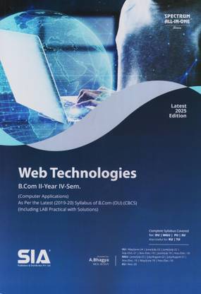 Web Technologies B.Com II-Year IV-Sem (Computer Applications) As Per The Latest (2019-20) Syllabus Of O.U (CBCS) (Including LAB Practical With Solutions Latest 2025 Edition
