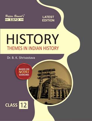 NCERT History Class 12 (Archaeology & Ancient India, Medieval And Modern India)