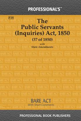 Public Servants (Inquiries) Act, 1850 With State Amendments