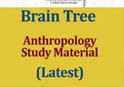 Brain Tree Anthropology Study Material (Latest)