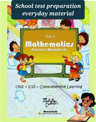 Class 5 Grade 5 Mathematics Practice Worksheets| Cbse/icse| Chapterwise, Question Papers, Word Problems, Dodging Of Tables, Workbook| By Mathsninjas Bookland