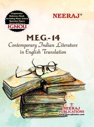 Neeraj Self Help Books For IGNOU : MEG-14 CONTEMPORARY INDIAN LITERATURE IN ENGLISH TRANSLATION (BAG-New Sem System CBCS Syllabus) Course. (Ch.-Wise Ref. Year Solved Qn Papers) - English Medium -LATEST EDITION
