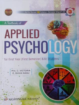 A Textbook Of Applied Psychology For First Year { First Semester } B.Sc Students,1/e 2023 As Per Revised INC Syllabus - Semester Wise 2022 - 2023