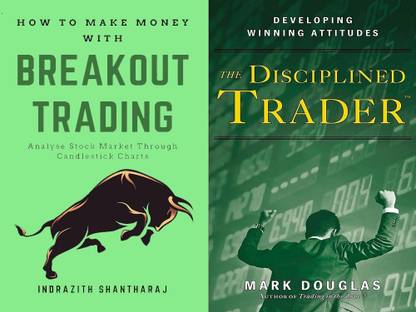 The Disciplined Trader + How To Make Money With Breakout Trading