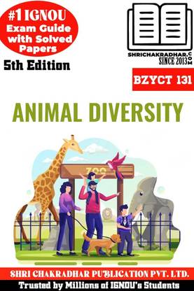 IGNOU BZYCT 131 Help Book Animal Diversity (IGNOU Study Notes/Guidebook Chapter-Wise) For Exam Preparation With Solved Latest Previous Year Question Papers IGNOU BSCG IGNOU BSC Zoology Bzyct131
