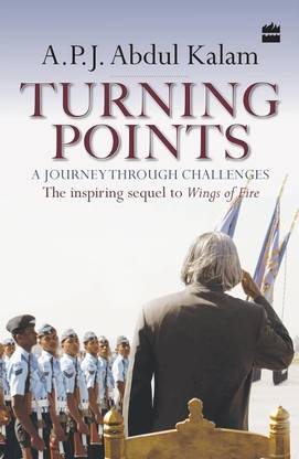 A.P.J. Abdul Kalam Turning Points : A Journey Through Challenges