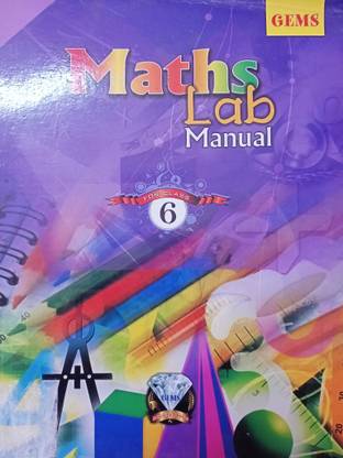 Gems Maths Lab Manual FOR CLASS 6