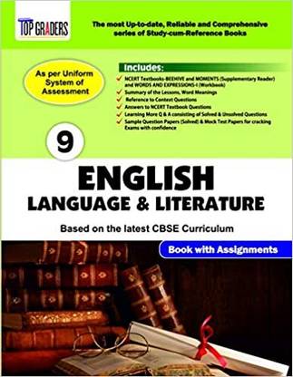 TOP GRADERS ENGLISH LANGUAGE & LITERATURE CBSE CLASS - 9 Based On The Latest CBSE Curriculum (Book With Assignments)