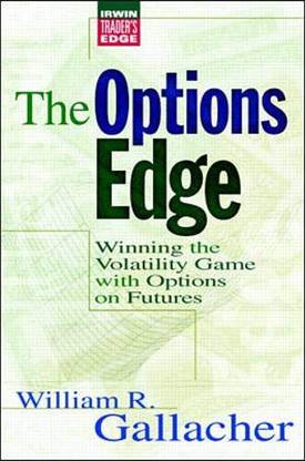 The Options Edge: Winning The Volatility Game With Options On Futures