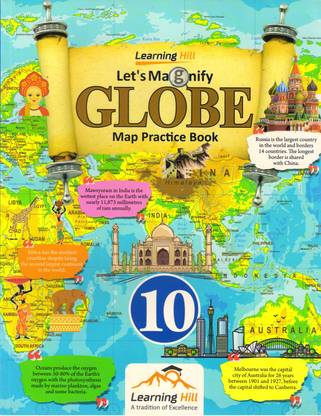 LEARNING HILL, Let's Magnify GLOBE FOR Class - 10 (Map Practice Book)