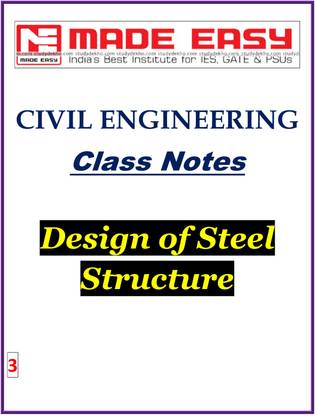 Design Of Steel Structure (Civil Engineering) MADE EASY CLASS NOTES