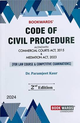 The Code Of Civil Procedure Along With Commercial Courts Act, 2015 & Latest Cases (Paperback In English By Paramjeet Kaur)