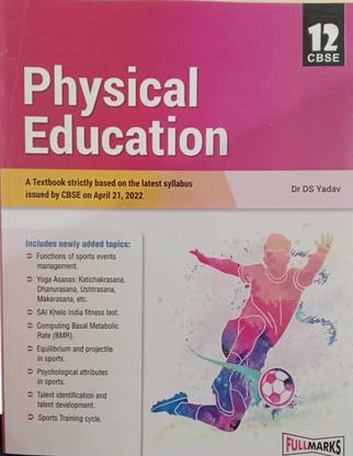 Fullmarks Physical Education A Textbook Strictly Based On The Lastest Syllabus Issued By Cbse Class 12