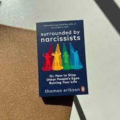 Surrounded By Narcissists Paperback By Erikson Thomas Latest Edition