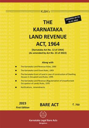 The Karnataka Land Revenue Act,1964(English) - First Edition 2023(Karnataka Act No-12of196)(As Amended By Act No.23 Of 2022)