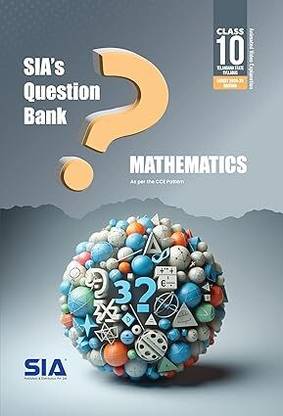 TS SIA's Class 10 Mathematics Question Bank As Per The CCE Pattern Latest 2024-25 Edition