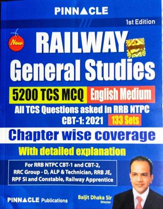 Pinnacle Railway General Studies 5200 TCS MCQ Chapter Wise Coverage All TCS Questions Asked In RRB NTPC CBT -1: 2021 133 SET With Detailed Explanation