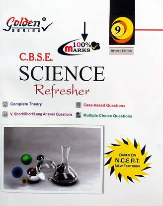 Golden Series Class 9 CBSE Science Refresher Guide Based On CBSE Syllabus