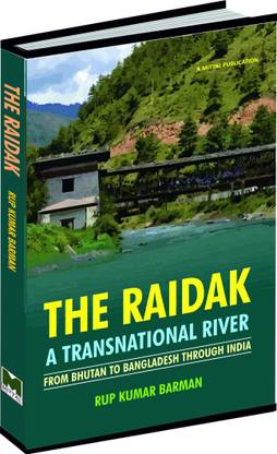 Raidak: A Transitional River: From Bhutan To Bangladesh Through India