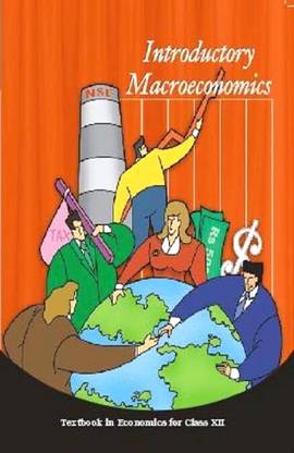 Introductory Macroeconomics For Class - 12