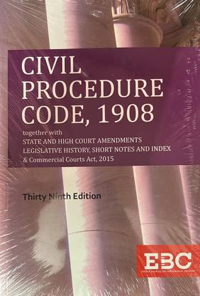 Civil Procedure Code ,1908 ( Along With State And High Court Amendments Legislative History, Shorts Notes And Index And Commercial Courts Act ,2015)