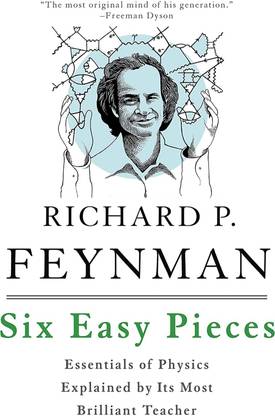 Six Easy Pieces - Essentials Of Physics