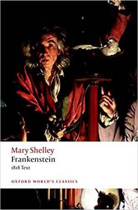 Frankenstein 1818 Text : Oxford Worlds Classics