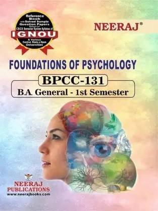 BPCC-131 फाउंडेशंस ऑफ साइकोलॉजी (बैग-न्यू सेमेस्टर सिस्टम CBCS सिलेबस) कोर्स. (सीएच-वाइज़ Ref बुक विथ प्रिवीयस. ईयर सॅाल्व्ड क्यूएन. पेपर्स) - इंग्लिश मीडियम (व्हाटैप नंबर 8130208920
