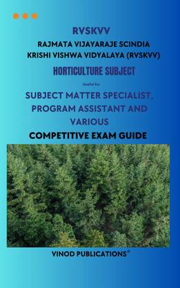 RVSKVV - HORTICULTURE SUBJECT - Subject Matter Specialist, Program Assistant And Various (Rajmata Vijayaraje Scindia Krishi Vishwa Vidyalaya (RVSKVV) Exam Guide (13) - VINOD PUBLICATIONS