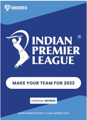 Dream11 Fantasy Teams For IPL (Indian Premier League) 2023