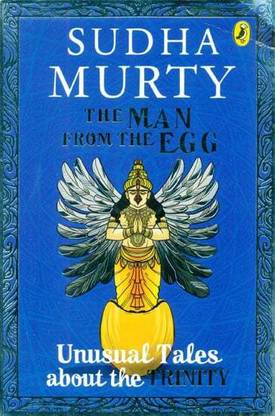 The Man From The Egg : Sudha Murthy