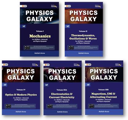 Physics Galaxy :5-Books Set [VOL.1 ] MECHANICS 3RD EDITION , [Vol.2] Thermodynamics, Oscillations & Waves , [Vol.3A] Electrostatics & Current Electricity , [VOL.3B] - MAGNETISM, EMI & ALTERNATING CURRENT And [Vol. IV] Optics & Modern Physics (3rd Edition) By Ashish Arora For Jee (Mains + Advanced)