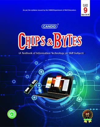 candid CHIPS & BYTES FOR CLASS 9 (SUB CODE 402)